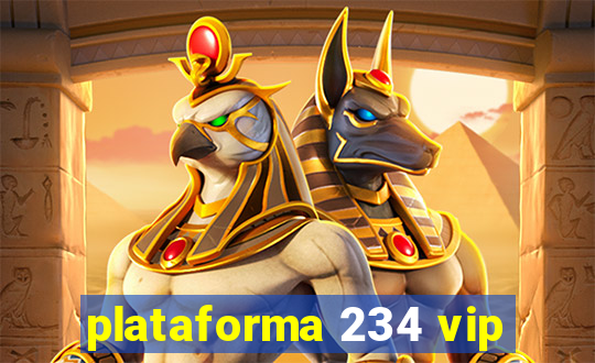 plataforma 234 vip